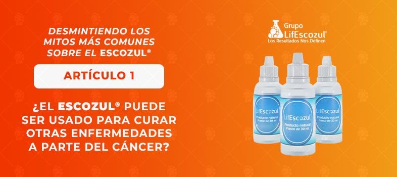¿El escozul ® puede ser usado para curar otras enfermedades a parte del cáncer?