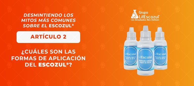 ¿Cuáles son las formas de aplicación del Escozul ®?