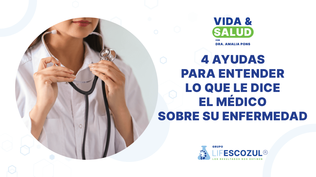 4 ayudas para entender lo que le dice el médico sobre su enfermedad