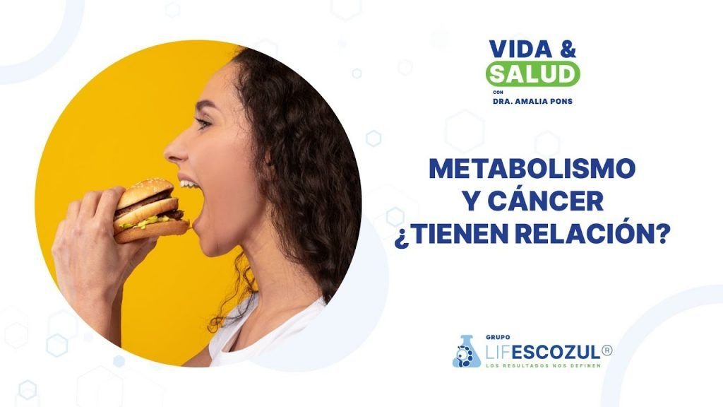 Metabolismo y cáncer ¿tienen relación?