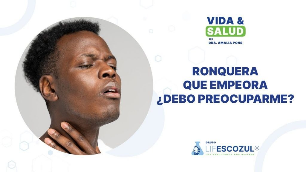 Ronquera que empeora ¿debo preocuparme?